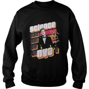 Science Cannot Be DeNyed shirt 3