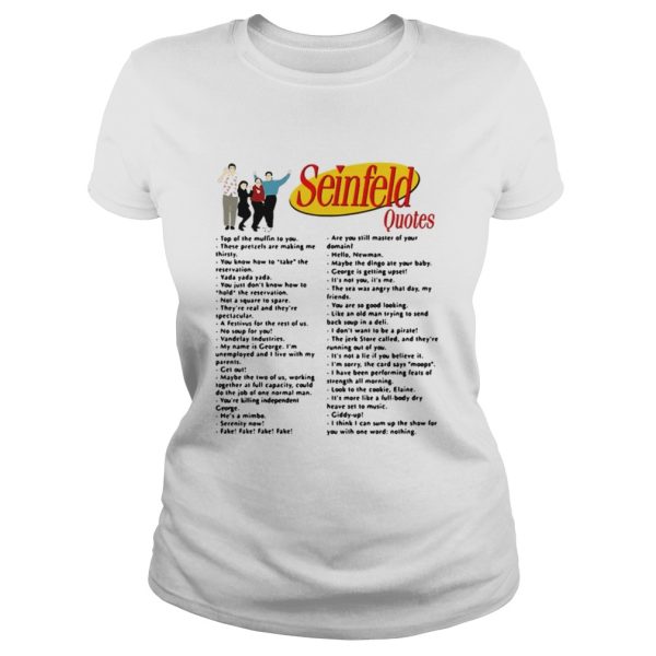 Seinfeld quotes top of the muffin to you shirt