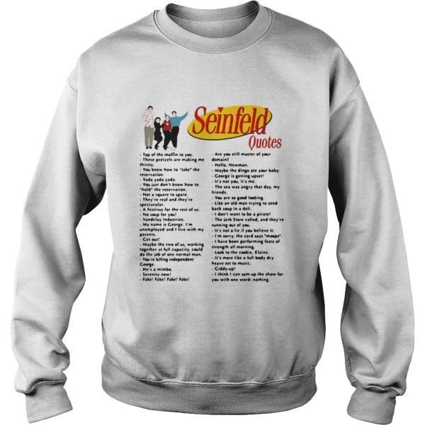 Seinfeld quotes top of the muffin to you shirt