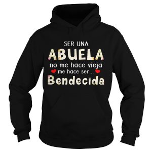 Ser una abuela no me hace vieja me hace ser bendecida shirt 2