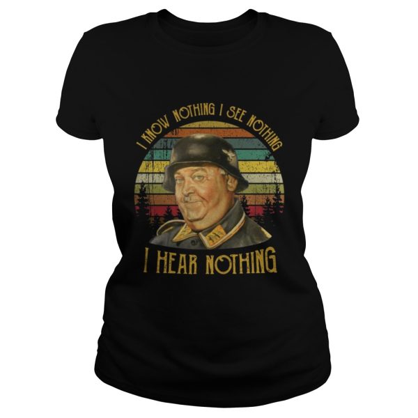 Sergeant Schultz I know nothing I see nothing I hear nothing shirt