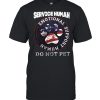 Service human emotional support human shirt