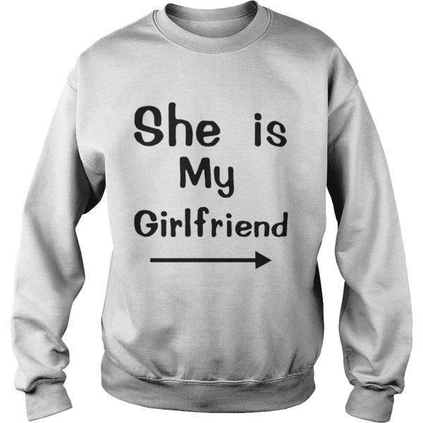 She is my girlfriend shirt