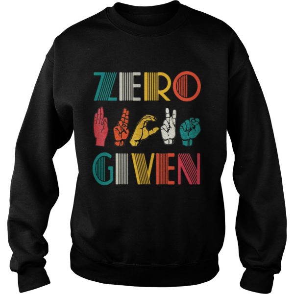 Sign language Zero fucks given shirt