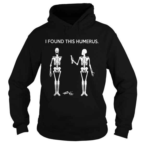 Skellington I found this humerus shirt