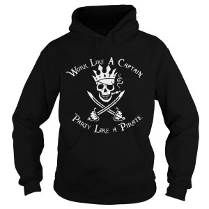Skull Captain work like a captain play like a pirate shirt 1