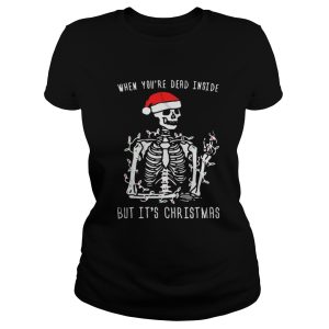 Skull Santa Hat When youre dead inside but its christmas shirt 1