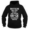 Skull bitch dont fuck with me I will straight knock the stupid off your face shirt