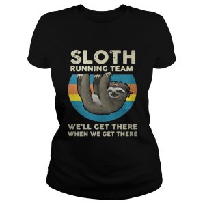 Sloth running team well get there when we get there vintage shirt 2