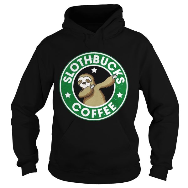 Slothbucks coffee shirt