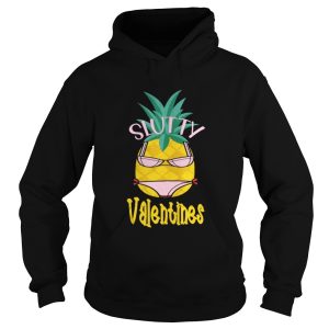 Slutty Valentine pineapple Shirt 2