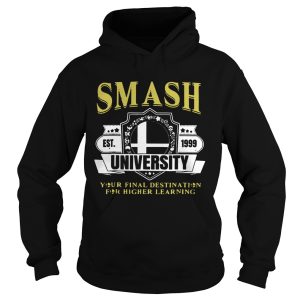 Smash University Your Final Destination For Higher Learning T Shirt 2