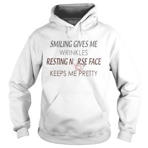 Smiling Gives You Wrinkles Resting Nurse Face Keeps Me Pretty Shirt 1