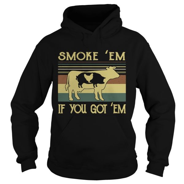 Smoke ’em if you got ’em BBQ shirt