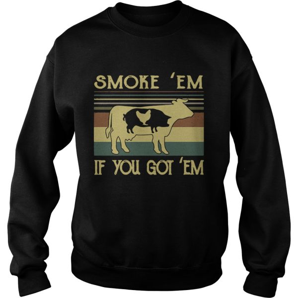 Smoke ’em if you got ’em BBQ shirt