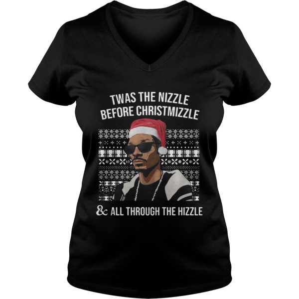 Snoop dogg Twas the nizzle before christmizzle and all through the hizzle shirt