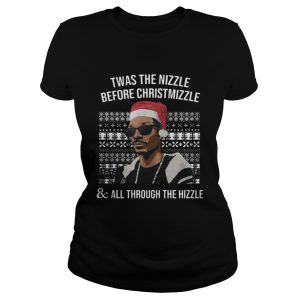 Snoop dogg Twas the nizzle before christmizzle and all through the hizzle shirt 4