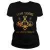 Some Stories Stay With Us Forever Gift Shirt