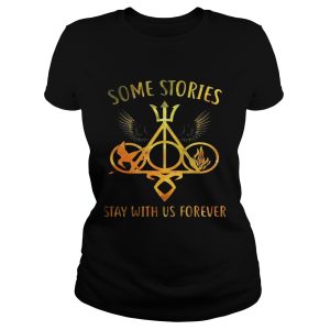 Some Stories Stay With Us Forever Gift Shirt 1