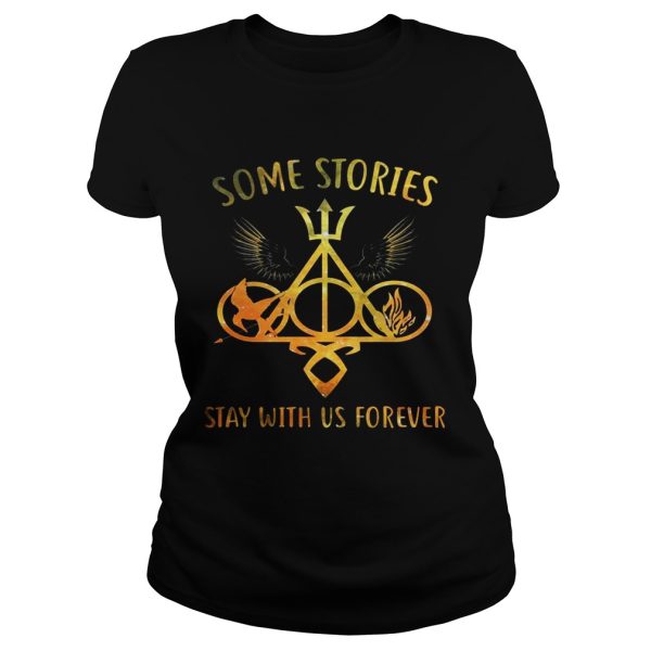 Some Stories Stay With Us Forever Gift Shirt