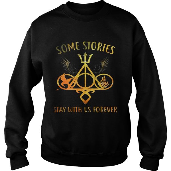 Some Stories Stay With Us Forever Gift Shirt