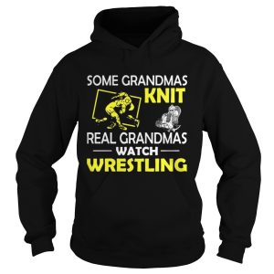Some grandmas knit real grandmas watch wrestling shirt 1