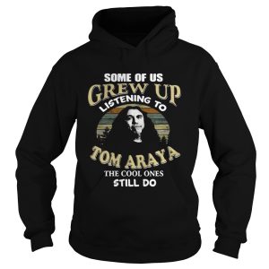 Some of us grew up listening to Tom Araya the cool ones still do shirt 1