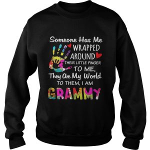 Someone has me wrapped around their little finger to me they are my world to them I am grammy shirt 3