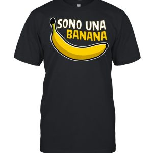 Sono Una Banana I’m a Banana Italian shirt