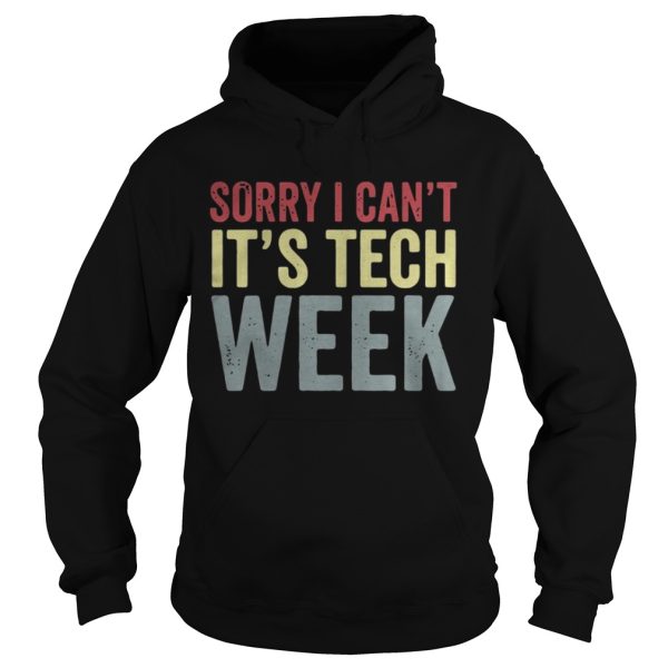 Sorry I cant its tech week shirt