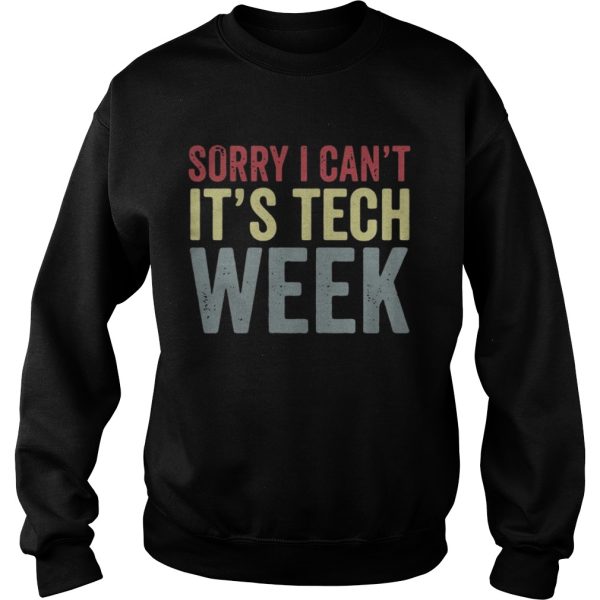 Sorry I cant its tech week shirt