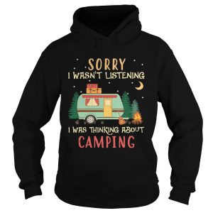 Sorry I wasnt listening I was thinking about camping shirt 1