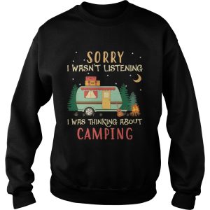 Sorry I wasnt listening I was thinking about camping shirt 3