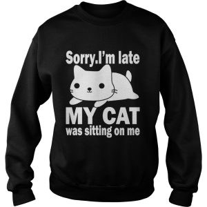 Sorry Im late my cat was sitting on me Christmas shirt 3