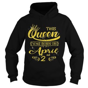 Sparkle Gold This Queen Was Born On April 2nd Birthday Shirt 2
