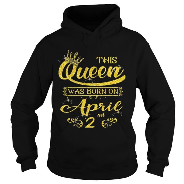 Sparkle Gold This Queen Was Born On April 2nd Birthday Shirt