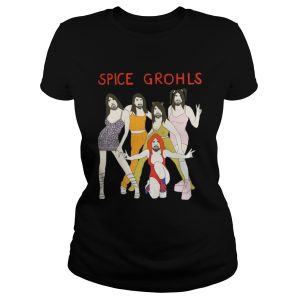Spice Grohls Girls Dave Music Funny Parody shirt 2