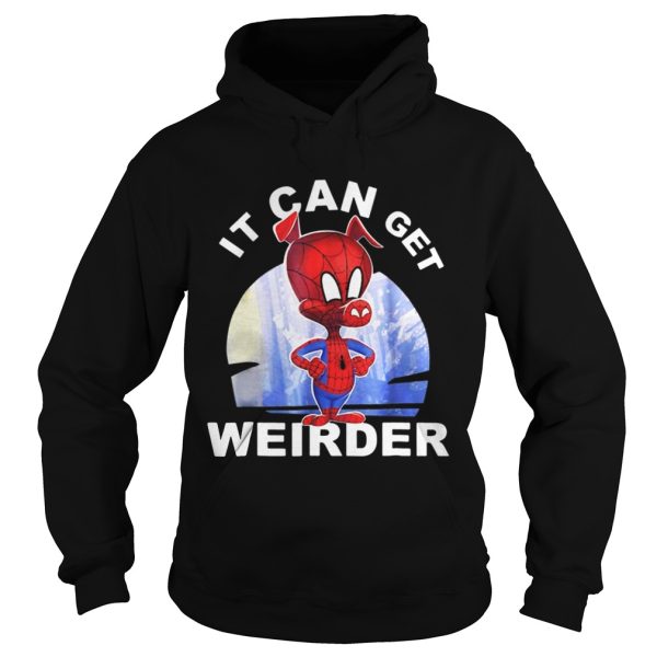 Spider ham it can get weirder shirt