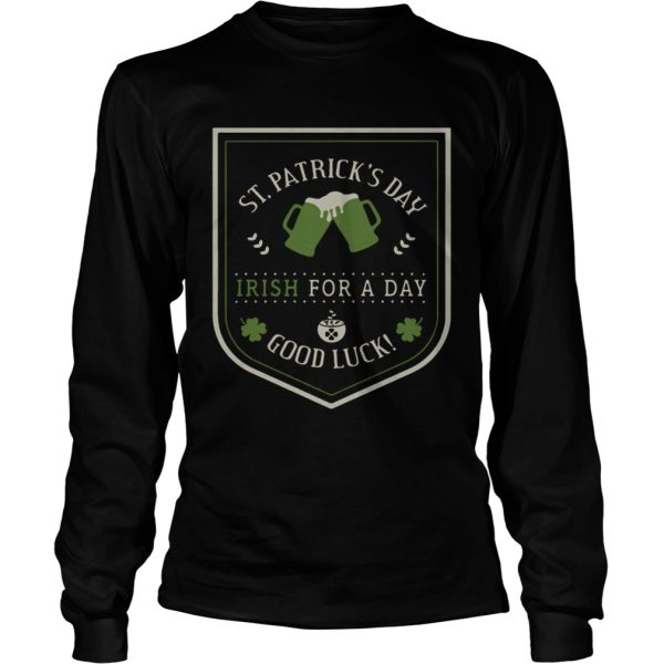 St. Patrick’s day beer Irish for a day good luck shirt