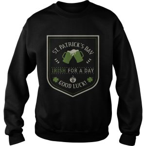 St Patrick's day beer Irish for a day good luck shirt 4