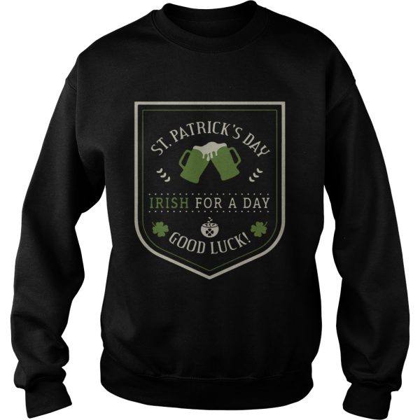 St. Patrick’s day beer Irish for a day good luck shirt