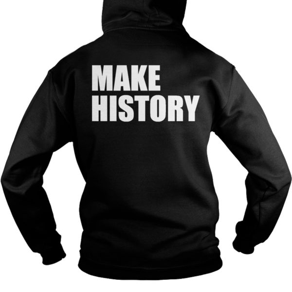 Stacey Abrams Supporter Make History Shirt