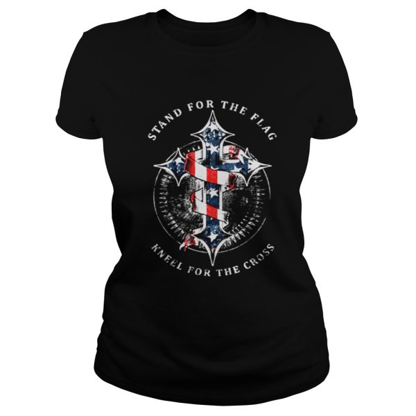 Stand for the flag kneel for the cross shirt