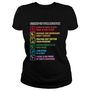Stand up for reason earth is much older than 10000 years shirt 2