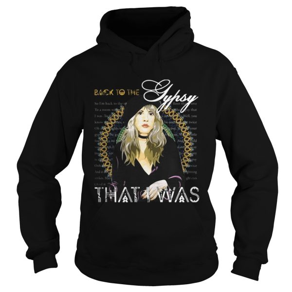 Stevie Nicks Back to the future Gypsy that I was shirt