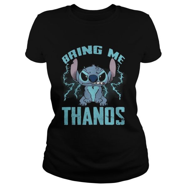 Stitch Bring Me Thanos shirt