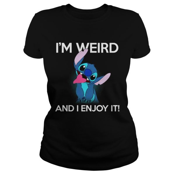 Stitch I’m weird and I enjoy it tshirts