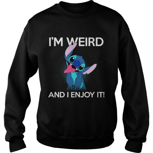 Stitch I’m weird and I enjoy it tshirts