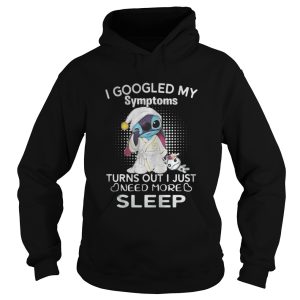 Stitch I googled my symptoms turn out I just need more sleep shirt 2