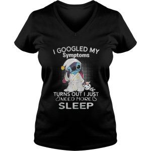 Stitch I googled my symptoms turn out I just need more sleep shirt 3